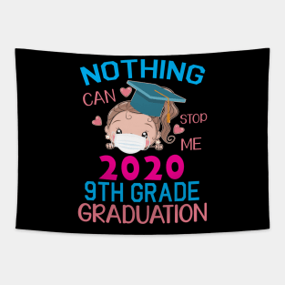 Girl Senior With Face Mask Nothing Can Stop Me 2020 9th Grade Graduation Happy Class Of School Tapestry