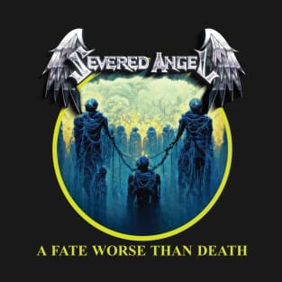 Severed Angel "A Fate Worse Than Death" T-Shirt