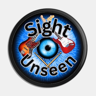 Sight Unseen Hard Rock Band Pin