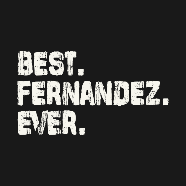 Fernandez, Best Name Ever, Name , Birthday, Middle name, FamilyFernandez Middle Name by Jameevent