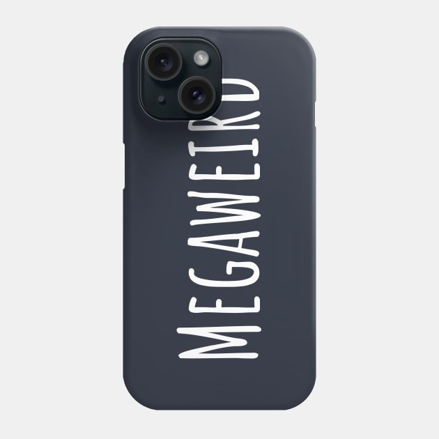 Megaweird Phone Case by AKdesign