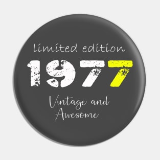 Born in 1977 Birthday Gift, Awesome accessories for Birth days Pin