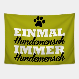 Einmal Hundemensch Immer Hundemensch Tapestry