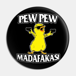 Duck Pew Pew Madafakas,Pew Pew Madafakas Clothing Pin