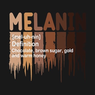 Melanin Definition, Black History, Black lives Matter T-Shirt