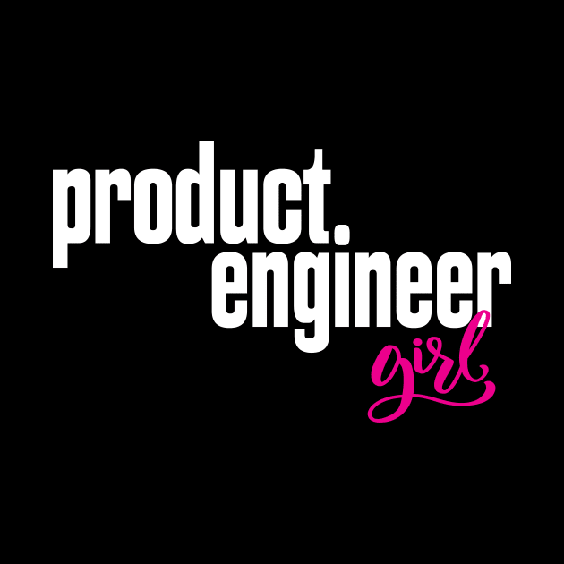 Product Engineer Girl Product Engineering by ProjectX23Red