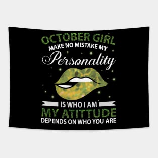 October Girl Make No Mistake My Personality Is Who I Am My Atittude Depends On Who You Are Birthday Tapestry