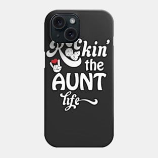 Rockin' The Aunt Life Phone Case