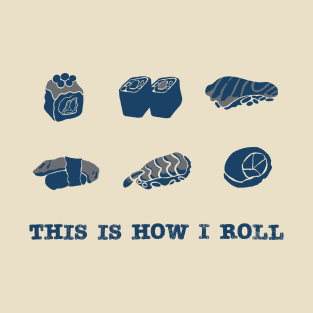 This Is How I Roll - 2 Toned T-Shirt