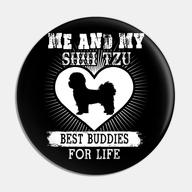 Me And My Shih Tzu Best Buddies For Life Pin by LaurieAndrew