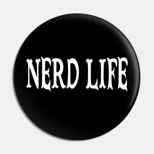 Nerd Life Pin