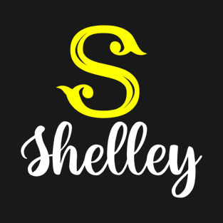 I'm A Shelley ,Shelley Surname, Shelley Second Name T-Shirt