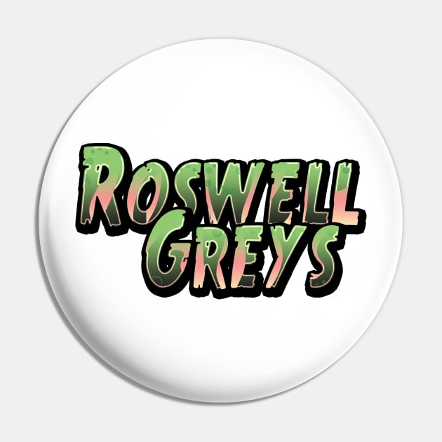 Roswell Greys Pin by stefy