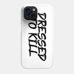 DRESSED TO KILL #1 Phone Case