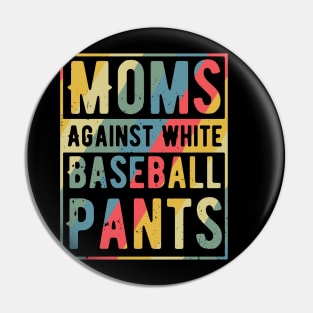 Funny Baseball Mom - Mom Against White Baseball Pants Pin