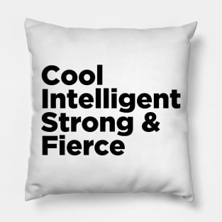 Cool Intelligent Strong & Fierce Pillow