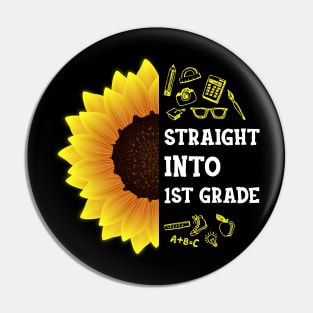 Straight into First grade Back To School Sunflower Pin