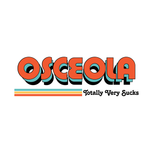 Osceola - Totally Very Sucks T-Shirt