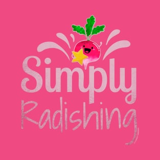 Simply Radishing T-Shirt