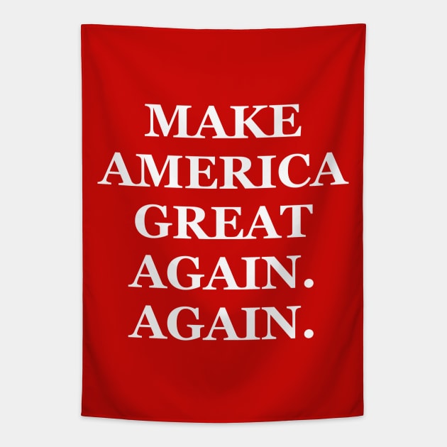 Make America Great Again. Again Tapestry by TextTees