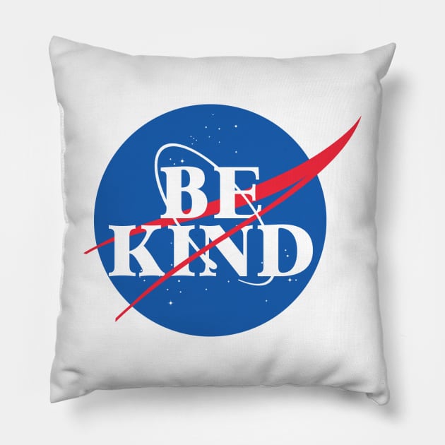 Be Kind - NASA Pillow by ally1021