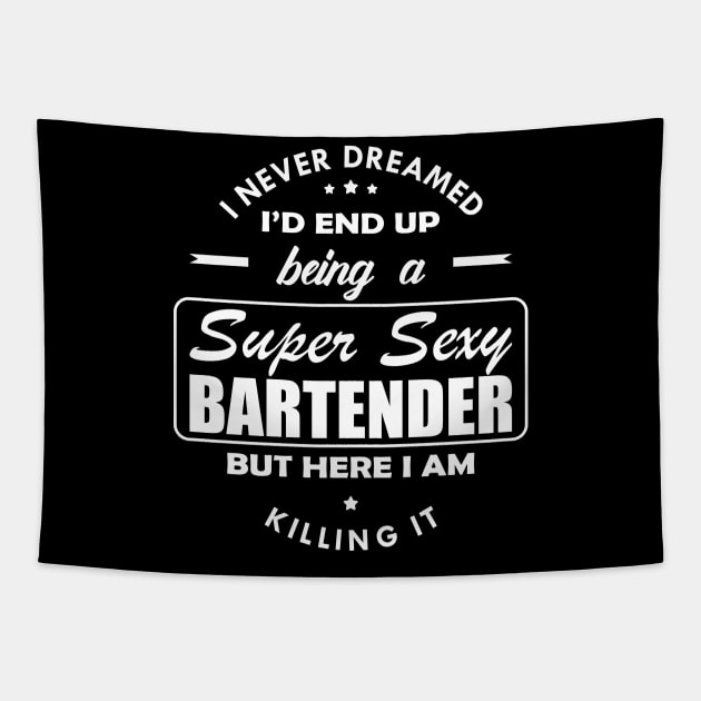 Bartender - Super Sexy Bartender w Tapestry by KC Happy Shop