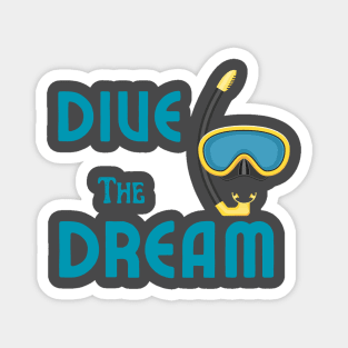 Dive the dream - Scuba diving | Scuba diver Magnet