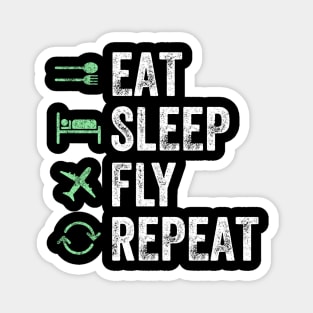 Eat sleep fly repeat Magnet