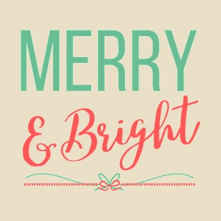 Merry and Bright T-Shirt