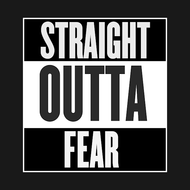 Straight Outta Fear by Rebellion10