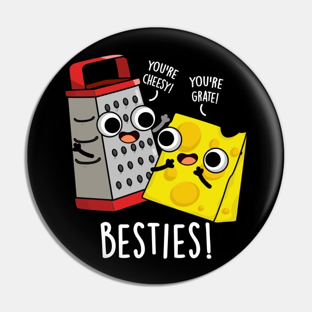 Besties Funny Cheese Grater Puns Pin by punnybone