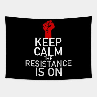 Keep Calm The Resistance is On Resist Tapestry