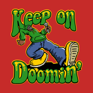 Keep on Doomin v3 T-Shirt