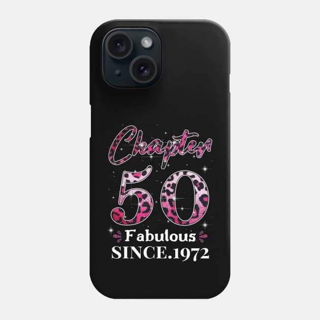 Chapter 50 Fabulous Since 1972 Phone Case by JustBeSatisfied