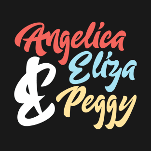 angelica eliza and peggy T-Shirt