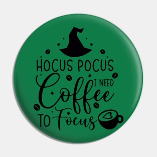 Hocus Pocus I Need Coffee to Focus | Halloween Vibes Pin