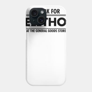 I WORK FOR BELETHOR AT GENERAL GOOD STORE Phone Case