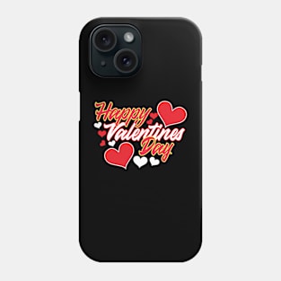 Happy Valentines Day Phone Case