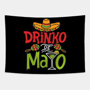 Cinco De Mayo Shirt Drinko De Mayo Fiesta Mexican Mens Women Tapestry