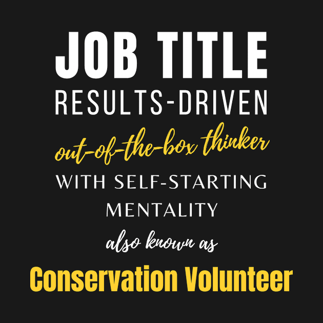 Conservation Volunteer | Job Humor Co Worker Coworker Colleague by mounteencom