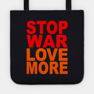 Stop war love more Tote