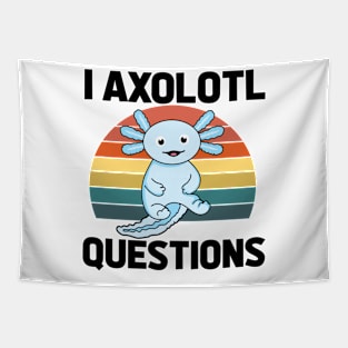 I Axolotl Quetions Tapestry