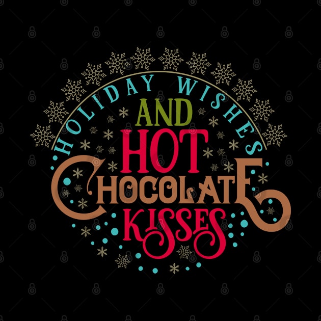 Holiday Wishes And Hot Chocolate by holidaystore