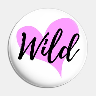 Wild at heart! Pin