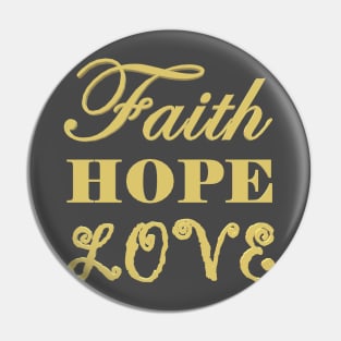 Faith Hope Love Pin