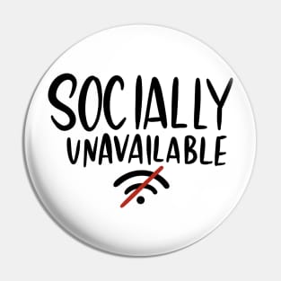 Socially Unavailable Mood Design Pin