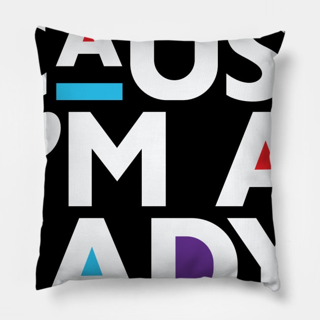 Martin-Cause I'm a Lady! Pillow by BlackActionTeesOnDemand