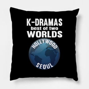 K-Dramas the best of two worlds Hollywood and Seoul Pillow