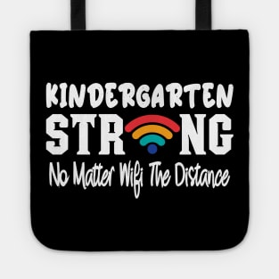 Kindergarten Strong No Matter Wifi The Distance Tote