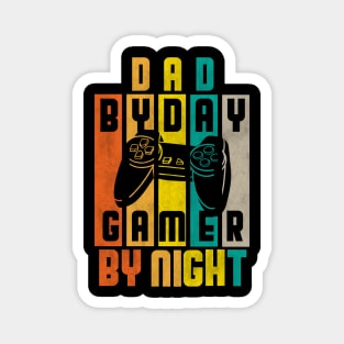 Dad By Day Gamer By Night . Father's Day Gift Magnet